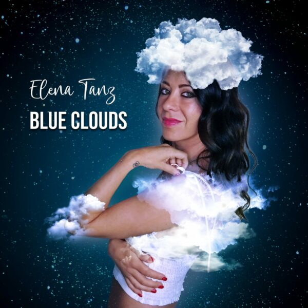 Elena Tanz - Blue Clouds SINGLE | DIGITAL FORMAT