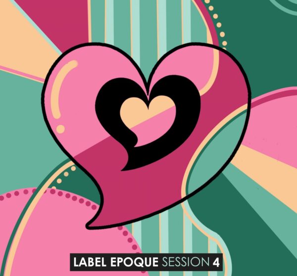 LABEL EPOQUE Session 4 | DIGITAL DOWNLOAD